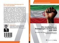 Produktbild: Die revolution&auml;ren Bewegungen im Iran 1979 und 2009