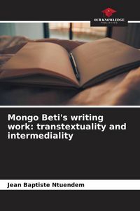 Produktbild: Mongo Beti's writing work: transtextuality and intermediality