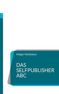 Produktbild: Das Selfpublisher ABC