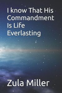 Produktbild: I know That His Commandments Is Life Everlasting