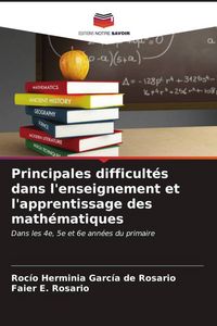 Produktbild: Principales difficult&eacute;s dans l'enseignement et l'apprentissage des math&eacute;matiques
