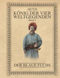 Bild vom Artikel König der vier Weltgegenden - Band 1 vom Autor Ari Tur