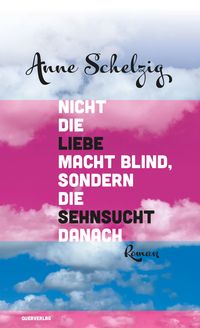 Produktbild: Nicht die Liebe macht blind, sondern die Sehnsucht danach
