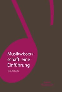 Produktbild: Musikwissenschaft: eine Einf&uuml;hrung