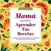 Produktbild: Mam&aacute;, Quiero Aprender Tus Recetas