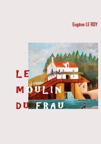 Produktbild: Le Moulin du Frau
