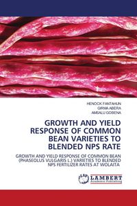 Produktbild: Growth and Yield Response Of Common Bean Varieties To Blended Nps Rate