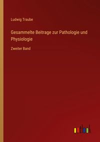 Produktbild: Gesammelte Beitrage zur Pathologie und Physiologie