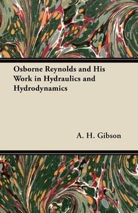 Produktbild: Osborne Reynolds and His Work in Hydraulics and Hydrodynamics