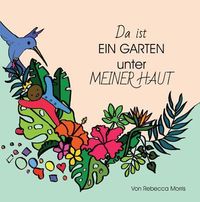 Produktbild: Da ist ein Garten unter Meiner Haut
