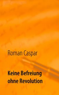 Produktbild: Keine Befreiung ohne Revolution
