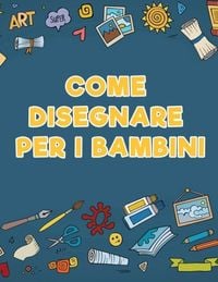 Produktbild: Come disegnare per i bambini