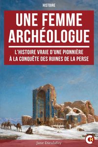 Produktbild: Une Femme Arch&eacute;ologue