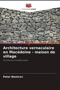 Produktbild: Architecture vernaculaire en Mac&eacute;doine - maison de village