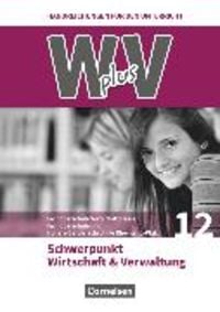 Produktbild: W plus V - Wirtschaft f&uuml;r Fachoberschulen und H&ouml;here Berufsfachschulen - FOS Hessen / FOS und HBFS Rheinland-Pfalz - Ausgabe 2017 - Pflichtbereich 12