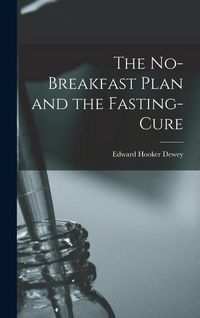 Produktbild: The No-Breakfast Plan and the Fasting-Cure