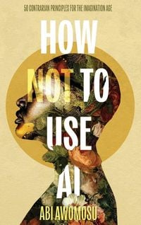 Produktbild: How Not To Use AI