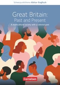 Bild vom Artikel Schwerpunktthema Abitur Englisch: Great Britain: Past and Present - A multicultural society with a colonial past vom Autor Benjamin Lorenz