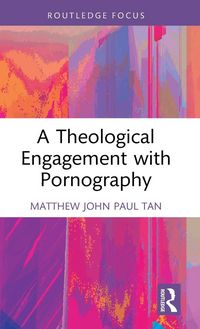 Produktbild: A Theological Engagement with Pornography