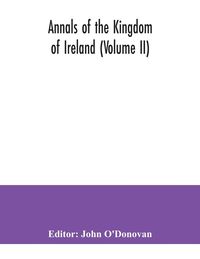 Produktbild: Annals of the kingdom of Ireland (Volume II)