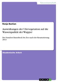 Produktbild: Auswirkungen der Ufervegetation auf die Wasserqualit&auml;t der Wupper