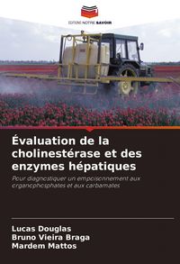 Produktbild: &Eacute;valuation de la cholinest&eacute;rase et des enzymes h&eacute;patiques