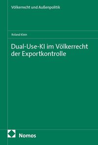 Produktbild: Dual-Use-KI im V&ouml;lkerrecht der Exportkontrolle