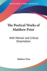 Produktbild: Prior, M: Poetical Works of Matthew Prior