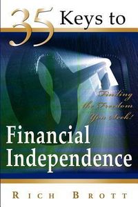 Produktbild: 35 Keys to Financial Independence: Finding the Freedom You Seek!