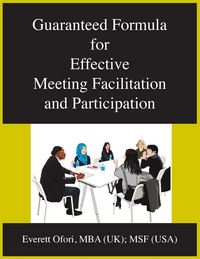 Produktbild: Guaranteed Formula for Effective Meeting Facilitation and Participation