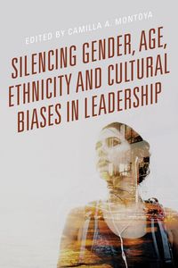 Produktbild: Silencing Gender, Age, Ethnicity and Cultural Biases in Leadership