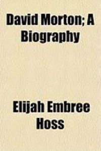 Produktbild: David Morton; A Biography