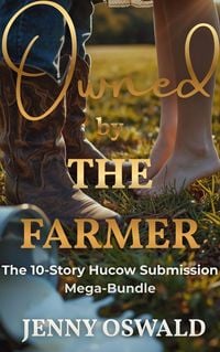 Produktbild: Owned By The Farmer - The 10-Story Hucow Submission Mega Bundle