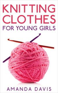 Produktbild: Knitting Clothes for Young Girls