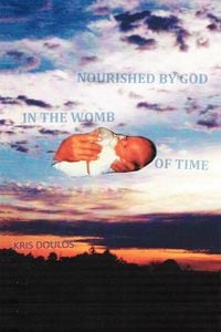 Produktbild: Nourished By God In The Womb Of Time