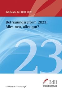 Produktbild: Betreuungsreform 2023: Alles neu, alles gut?