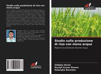 Produktbild: Studio sulla produzione di riso con meno acqua