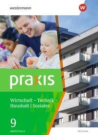 Produktbild: Praxis - WTH: Wirtschaft / Technik / Haushalt f&uuml;r Oberschulen in Sachsen- Ausgabe 2020