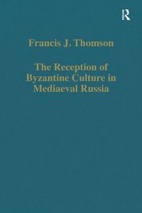Produktbild: The Reception of Byzantine Culture in Mediaeval Russia