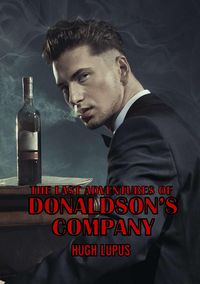 Produktbild: The Last Adventures Of Donaldson's Company (Donaldson and Company, #3)