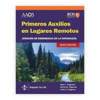 Produktbild: Primeros Auxilios En Lugares Remotos Atenci&oacute;n de Emergencia En La Naturaleza (Spanish Wilderness First Aid)
