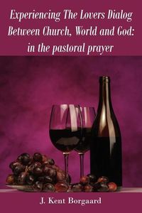 Produktbild: Experiencing The Lovers Dialog Between Church, World and God