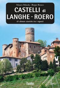 Produktbild: Castelli di Langhe. Roero. 61 dimore storiche tra i vigneti