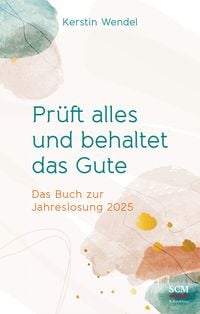 Produktbild: Pr&uuml;ft alles und behaltet das Gute