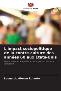 Produktbild: L'impact sociopolitique de la contre-culture des ann&eacute;es 60 aux &Eacute;tats-Unis