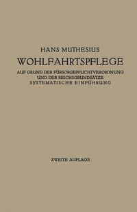 Produktbild: Die Wohlfahrtspflege auf Grund der F&uuml;rsorgepflichtverordnung und der Reichsgrunds&auml;tze