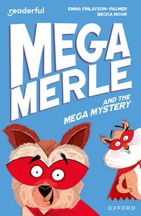 Produktbild: Readerful Independent Library: Oxford Reading Level 11: Mega Merle and the Mega Mystery