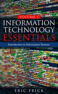 Produktbild: Introduction to Information Systems (Information Technology Essentials, #1)