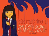 Produktbild: Bad Machinery Vol. 3: The Case of the Simple Soul