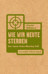 Bild vom Artikel Wie wir heute sterben vom Autor Charles Willeford